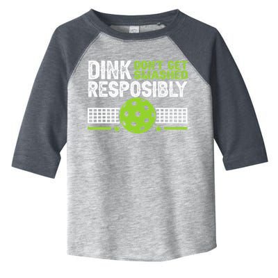 Funny Dink Responsibly Don't Get Smashed Pickleball Toddler Fine Jersey T-Shirt