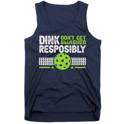 Funny Dink Responsibly Don't Get Smashed Pickleball Tank Top