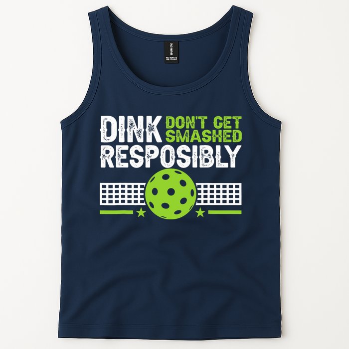 Funny Dink Responsibly Don't Get Smashed Pickleball Tank Top