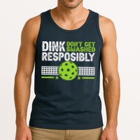 Funny Dink Responsibly Don't Get Smashed Pickleball Tank Top