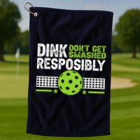 Funny Dink Responsibly Don't Get Smashed Pickleball Golf Towel