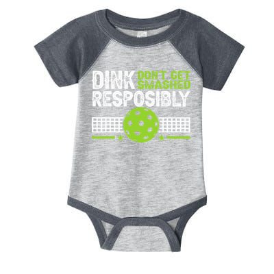 Funny Dink Responsibly Don't Get Smashed Pickleball Infant Baby Jersey Bodysuit