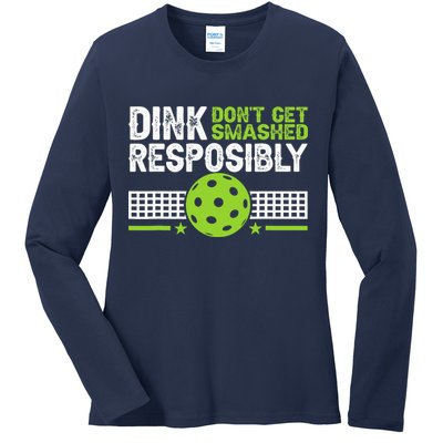 Funny Dink Responsibly Don't Get Smashed Pickleball Ladies Long Sleeve Shirt