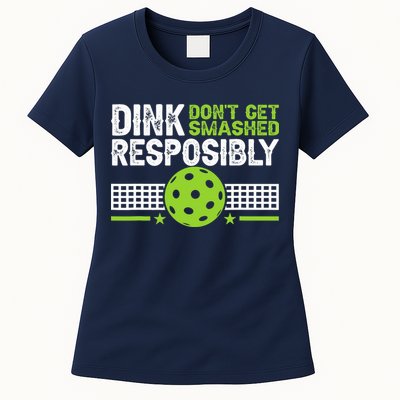 Funny Dink Responsibly Don't Get Smashed Pickleball Womens T-Shirt
