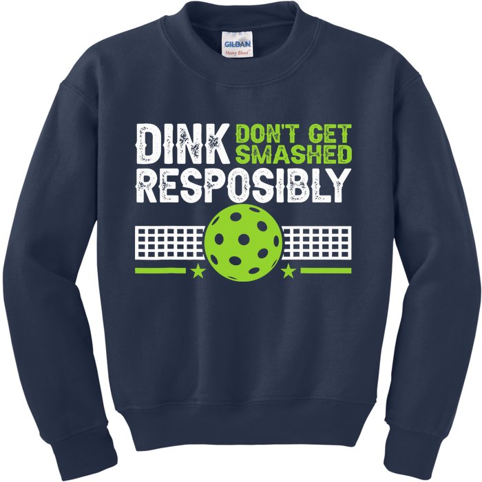 Funny Dink Responsibly Don't Get Smashed Pickleball Kids Sweatshirt