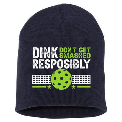 Funny Dink Responsibly Don't Get Smashed Pickleball Short Acrylic Beanie