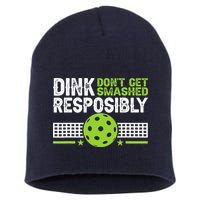 Funny Dink Responsibly Don't Get Smashed Pickleball Short Acrylic Beanie