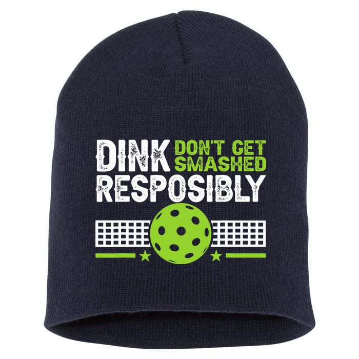 Funny Dink Responsibly Don't Get Smashed Pickleball Short Acrylic Beanie