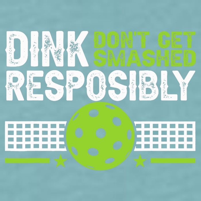 Funny Dink Responsibly Don't Get Smashed Pickleball Sueded Cloud Jersey T-Shirt