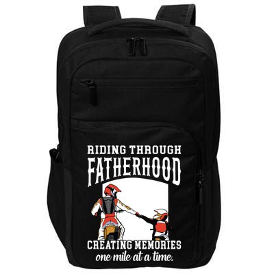 Father’S Day Riding Through Fatherhood Creating Memories Gift Impact Tech Backpack