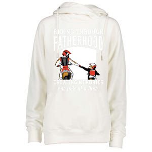 Father’S Day Riding Through Fatherhood Creating Memories Gift Womens Funnel Neck Pullover Hood