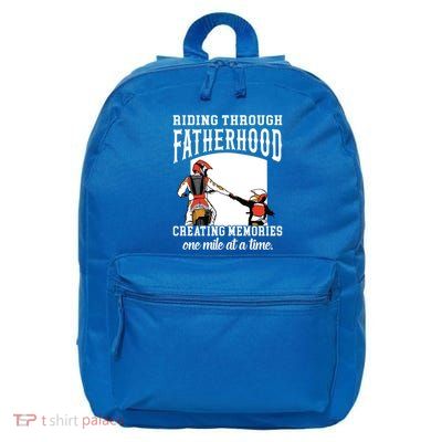 Father’S Day Riding Through Fatherhood Creating Memories Gift 16 in Basic Backpack