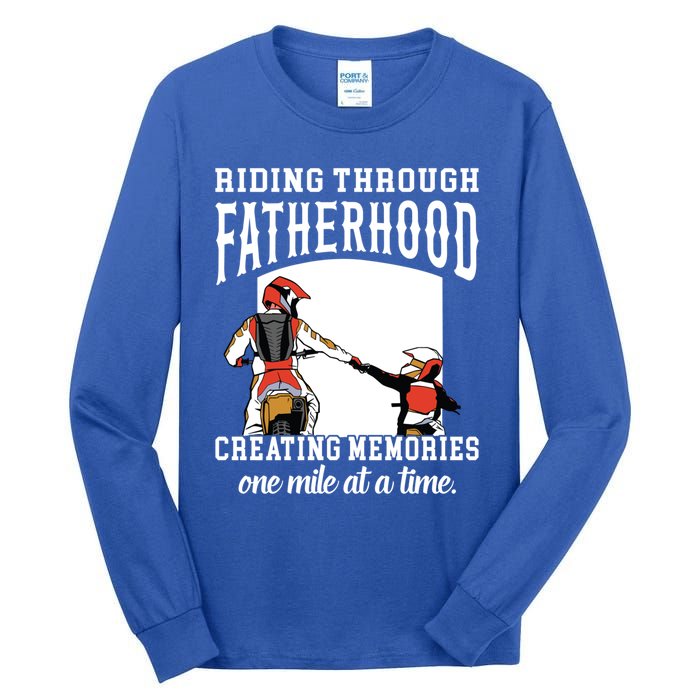 Father’S Day Riding Through Fatherhood Creating Memories Gift Tall Long Sleeve T-Shirt