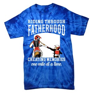 Father’S Day Riding Through Fatherhood Creating Memories Gift Tie-Dye T-Shirt