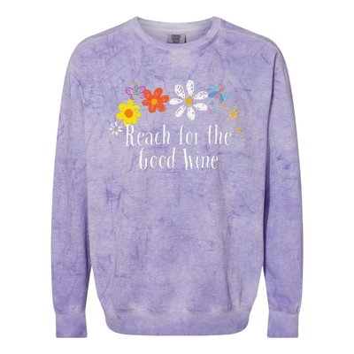 Flowers Drawing Reach For The Good Wine Funny 2024 Saying Colorblast Crewneck Sweatshirt