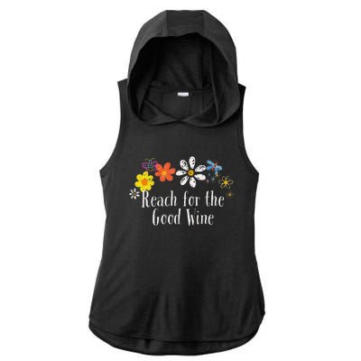 Flowers Drawing Reach For The Good Wine Funny 2024 Saying Ladies PosiCharge Tri-Blend Wicking Draft Hoodie Tank