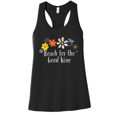 Flowers Drawing Reach For The Good Wine Funny 2024 Saying Women's Racerback Tank