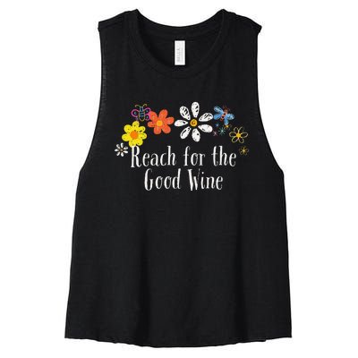 Flowers Drawing Reach For The Good Wine Funny 2024 Saying Women's Racerback Cropped Tank