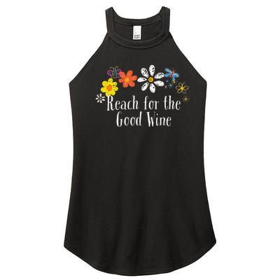 Flowers Drawing Reach For The Good Wine Funny 2024 Saying Women's Perfect Tri Rocker Tank