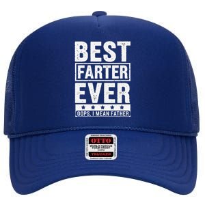 FatherS Day Retro Dad Best Farter Ever Oops I Mean Father High Crown Mesh Back Trucker Hat