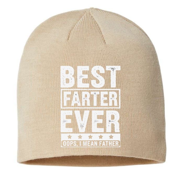 FatherS Day Retro Dad Best Farter Ever Oops I Mean Father Sustainable Beanie