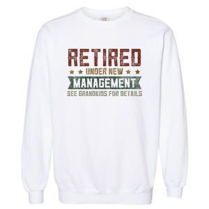 Fathers Day Retired Grandpa Funny Retirement Garment-Dyed Sweatshirt