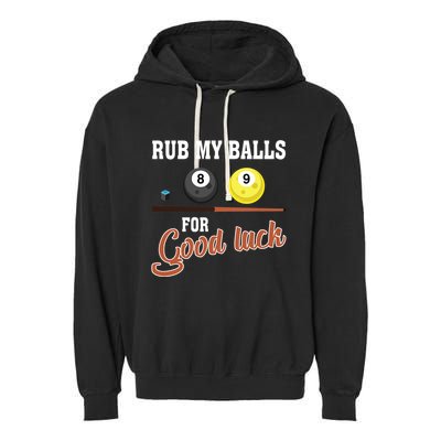 Father's Day Rub My Balls For Good Luck Pool Player Gift For Dad Garment-Dyed Fleece Hoodie
