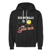 Father's Day Rub My Balls For Good Luck Pool Player Gift For Dad Garment-Dyed Fleece Hoodie