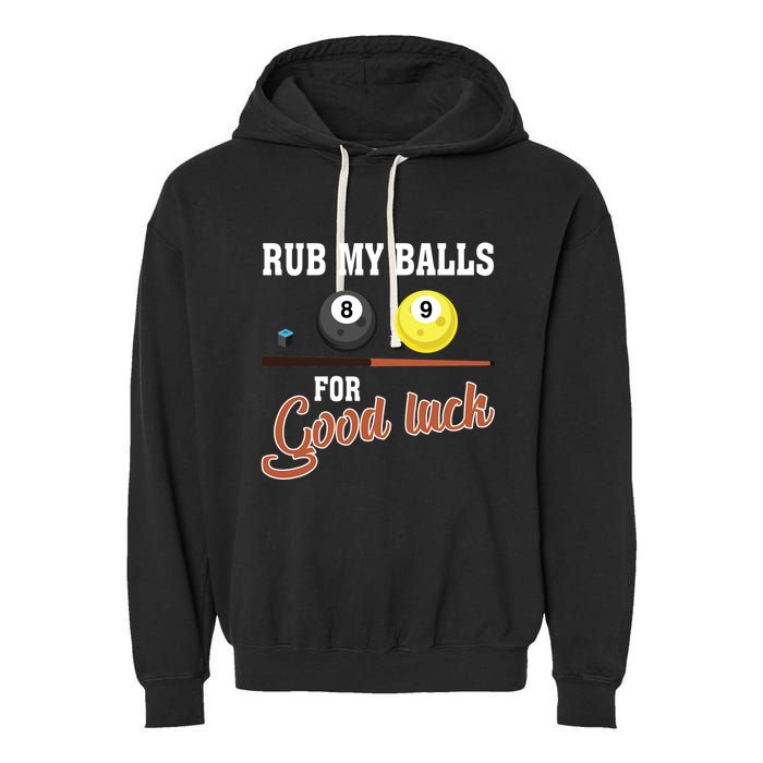 Father's Day Rub My Balls For Good Luck Pool Player Gift For Dad Garment-Dyed Fleece Hoodie