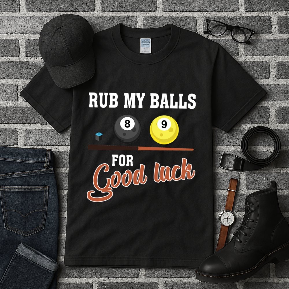 Father's Day Rub My Balls For Good Luck Pool Player Gift For Dad Tall T-Shirt