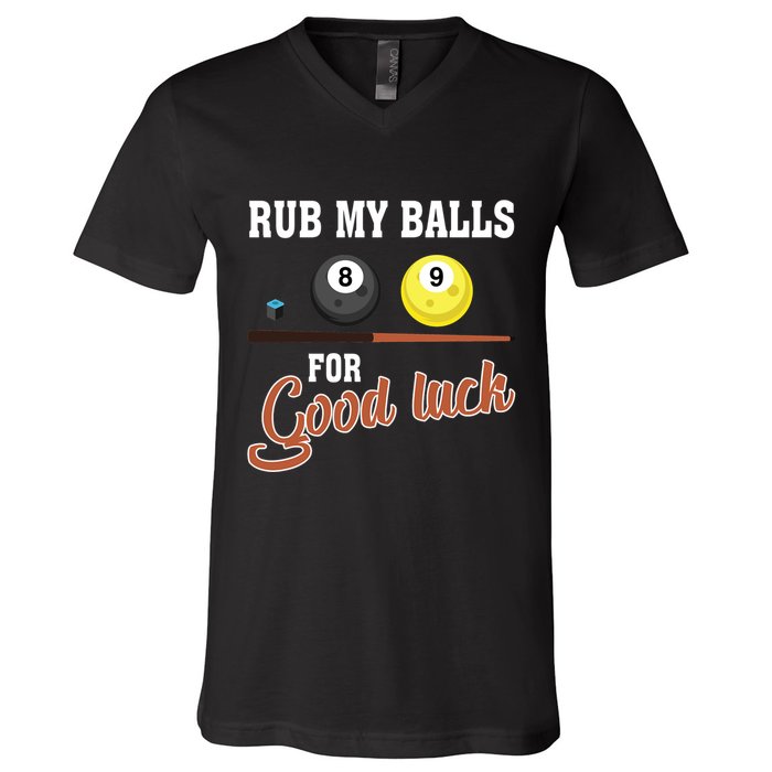 Father's Day Rub My Balls For Good Luck Pool Player Gift For Dad V-Neck T-Shirt