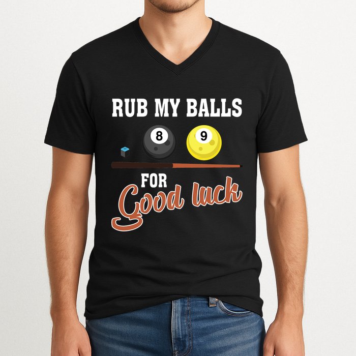 Father's Day Rub My Balls For Good Luck Pool Player Gift For Dad V-Neck T-Shirt