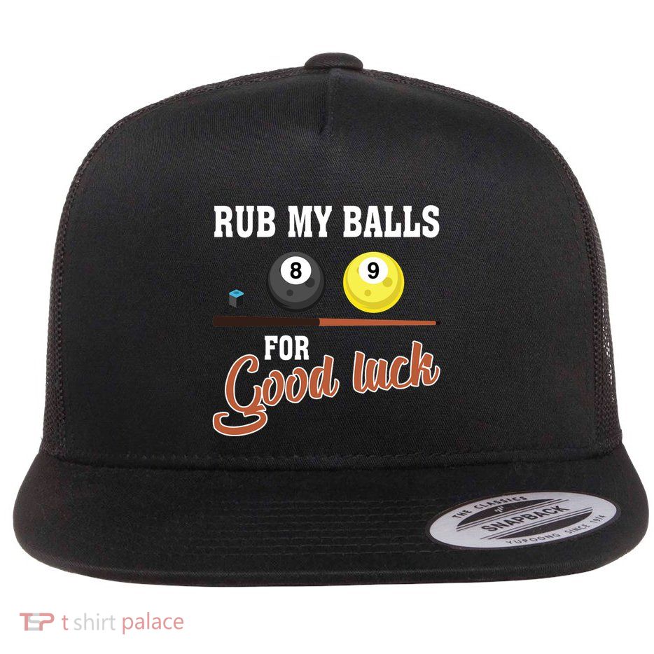 Father's Day Rub My Balls For Good Luck Pool Player Gift For Dad Flatbill Hat