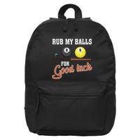 Father's Day Rub My Balls For Good Luck Pool Player Gift For Dad 16 in Basic Backpack