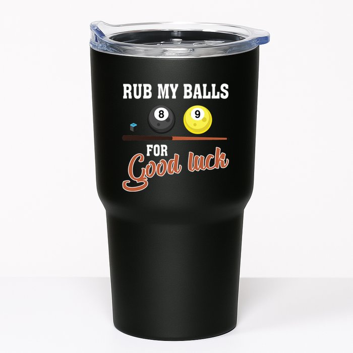 Father's Day Rub My Balls For Good Luck Pool Player Gift For Dad Tumbler