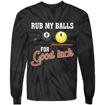 Father's Day Rub My Balls For Good Luck Pool Player Gift For Dad Tie-Dye Long Sleeve Shirt