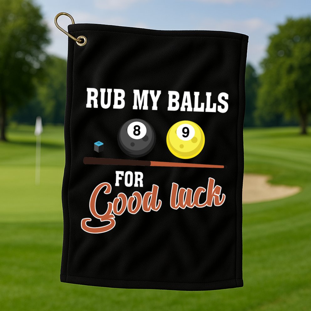Father's Day Rub My Balls For Good Luck Pool Player Gift For Dad Golf Towel
