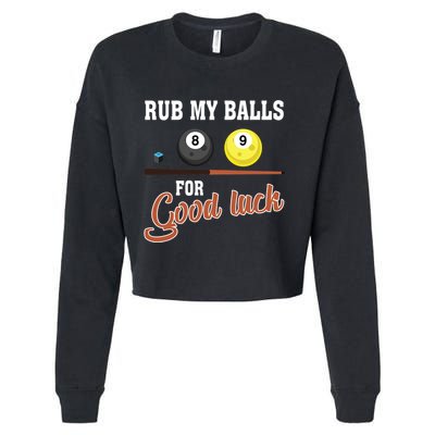 Father's Day Rub My Balls For Good Luck Pool Player Gift For Dad Cropped Pullover Crew