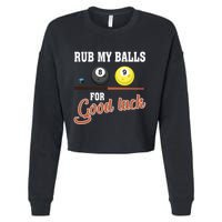 Father's Day Rub My Balls For Good Luck Pool Player Gift For Dad Cropped Pullover Crew