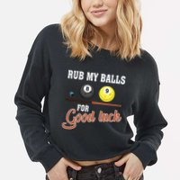 Father's Day Rub My Balls For Good Luck Pool Player Gift For Dad Cropped Pullover Crew