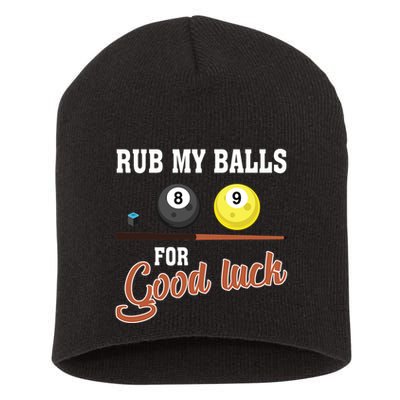 Father's Day Rub My Balls For Good Luck Pool Player Gift For Dad Short Acrylic Beanie