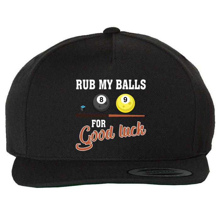 Father's Day Rub My Balls For Good Luck Pool Player Gift For Dad Wool Snapback Cap