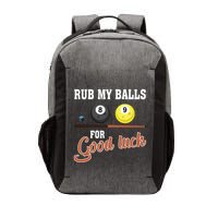 Father's Day Rub My Balls For Good Luck Pool Player Gift For Dad Vector Backpack