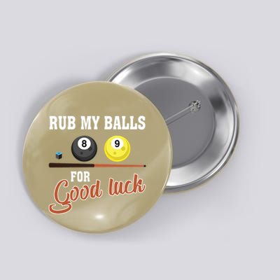 Father's Day Rub My Balls For Good Luck Pool Player Gift For Dad Button