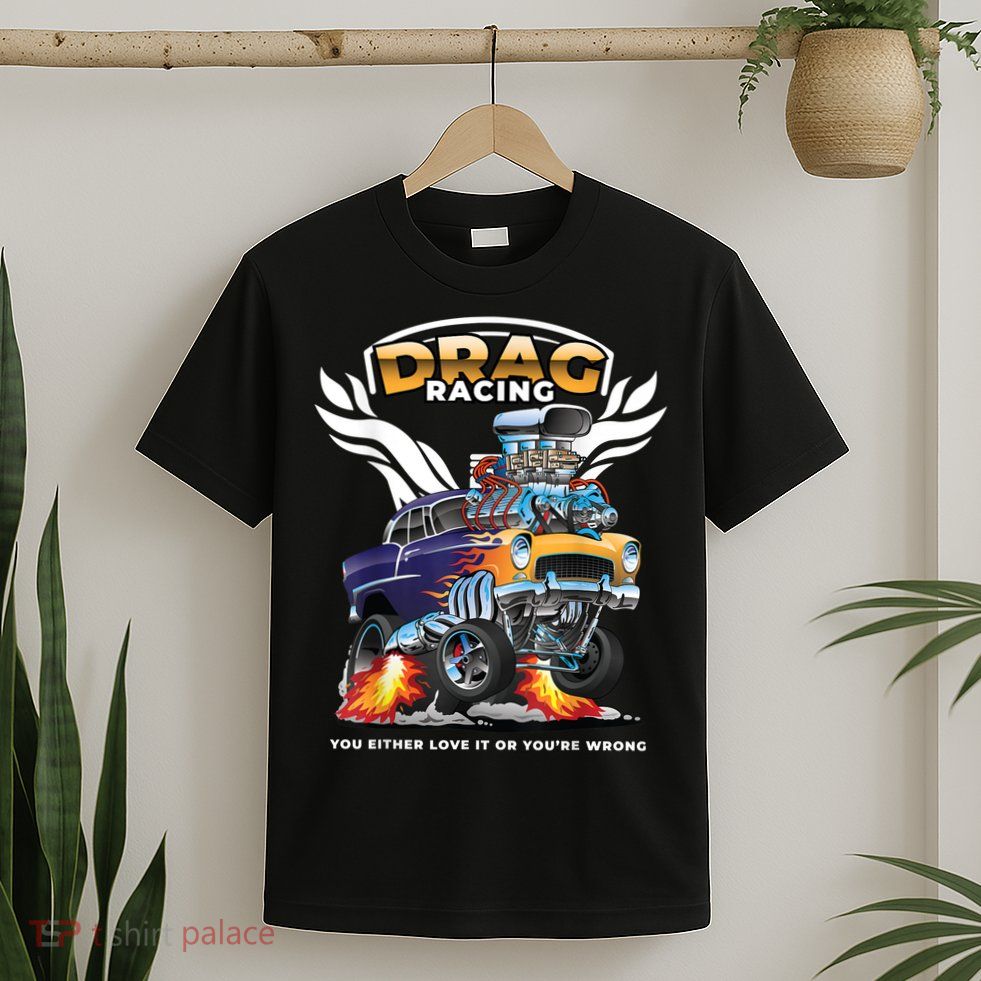 Funny Drag Racing T-Shirt