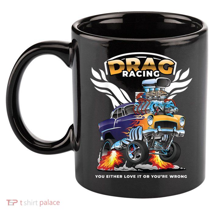 Funny Drag Racing 11oz C Handle Ceramic Mug