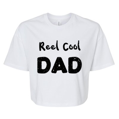 Fathers Day: Reel Cool Dad Fishing Dad Sayings Cute Gift Bella+Canvas Jersey Crop Tee