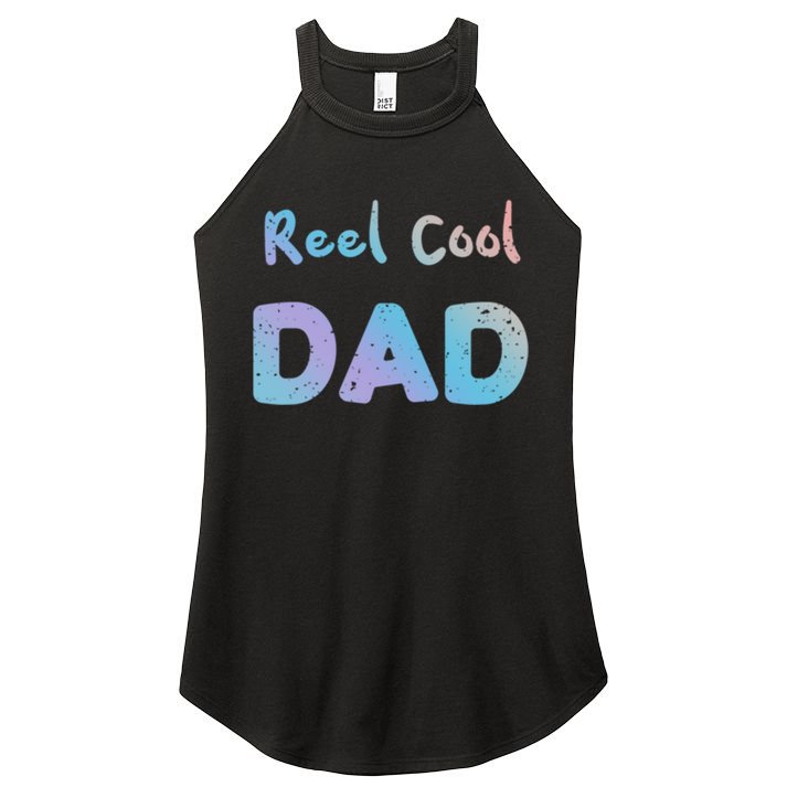 Fathers Day: Reel Cool Dad Fishing Dad Sayings Cool Gift Women's Perfect Tri Rocker Tank