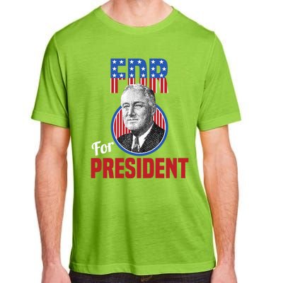 Franklin Delano Roosevelt Fdr For President Campaign Gift Adult ChromaSoft Performance T-Shirt