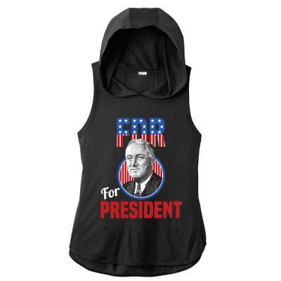 Franklin Delano Roosevelt Fdr For President Campaign Gift Ladies PosiCharge Tri-Blend Wicking Draft Hoodie Tank